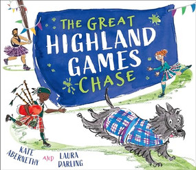 The Great Highland Games Chase by Kate Abernethy, Laura Darling, 9781782508908