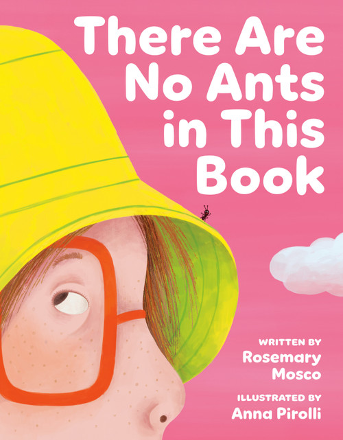 There Are No Ants in This Book by Rosemary Mosco, Anna Pirolli, 9781774881163