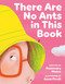 There Are No Ants in This Book by Rosemary Mosco, Anna Pirolli, 9781774881163