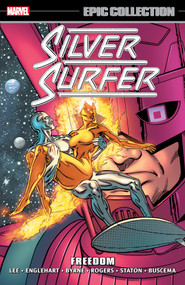 Silver Surfer Epic Collection: Freedom [New Printing] by John Byrne, Marvel Various, John Byrne, Marvel Various, Marshall Rogers, 9781302957926