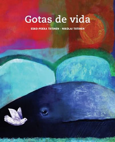 Gotas de vida (Drops of Life) (Spanish Edition) by Esko-Pekka Tiitinen, Nikolai Tiitinen, Fleur Jeremiah, 9788415241300
