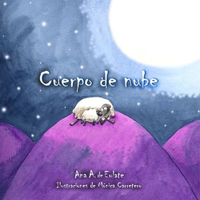 Cuerpo de nube (Little Cloud Lamb) (Spanish Edition) by Ana Eulate, Mónica Carretero, 9788493781408