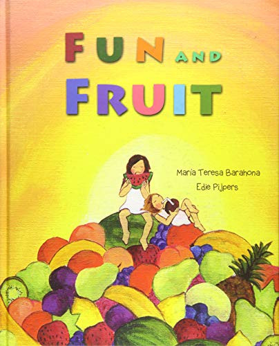 Fun and Fruit by María Teresa Barahona, Edie Pijpers, Jon Brokenbrow, 9788416078325