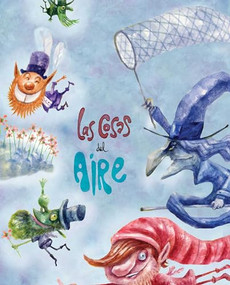 Las cosas del aire (Things in the Air) (Spanish Edition) by Carmen Gil, Omar Turcios, 9788415241157