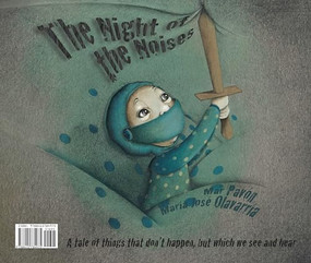 The Night of the Noises / The Noises of the Night by Mar  Pavón, María José Olavarría, Jon Brokenbrow, 9788415784975