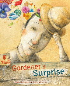 The Gardener's Surprise by Carla Balzaretti, Sonja Wimmer, Jon Brokenbrow, 9788415784609