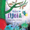 La luz de Lucía (Lucy's Light) (Spanish Edition) by Margarita Del Mazo, Silvia  Álvarez, 9788416078950