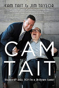 Cam Tait (Disabled? Hell No! I'm a Sit-Down Comic!) by Cam Tait, Jim Taylor, 9781550176971
