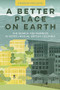 A Better Place on Earth (The Search for Fairness in Super Unequal British Columbia) by Andrew MacLeod, 9781550177046