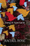 Song and Spectacle by Rachel Rose, 9781550175851