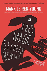 Free Magic Secrets Revealed by Mark Leiren-Young, 9781550176070