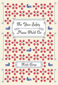 For Your Safety Please Hold On by Kayla Czaga, 9780889713031