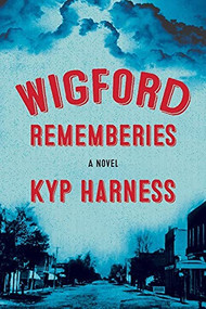 Wigford Rememberies by Kyp Harness, 9780889713192