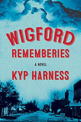 Wigford Rememberies by Kyp Harness, 9780889713192