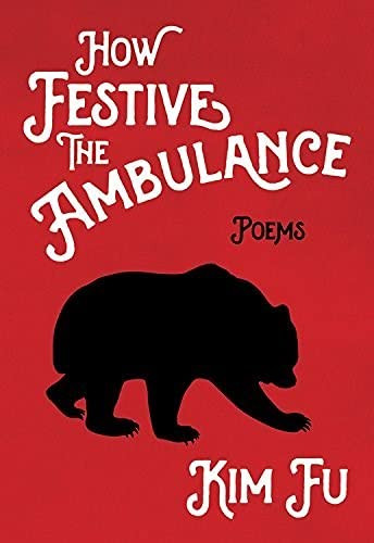How Festive the Ambulance by Kim Fu, 9780889713215
