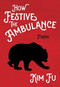 How Festive the Ambulance by Kim Fu, 9780889713215