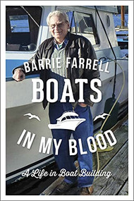 Boats in My Blood (A Life in Boatbuilding) by Barrie Farrell, 9781550177558