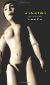 Love Doesn't Work by Henning Koch, 9780982520451