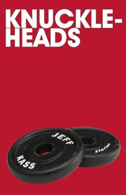 Knuckleheads by Jeff Kass, 9780982797518