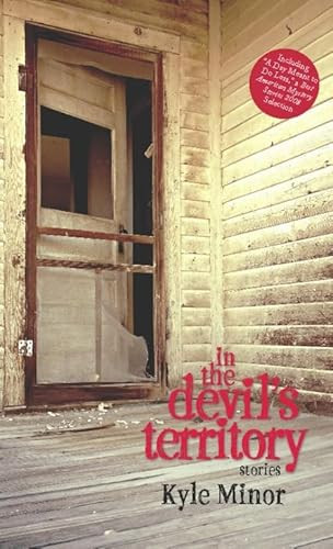 In the Devil's Territory by Kyle Minor, 9780979312366
