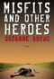 Misfits and Other Heroes by Suzanne Burns, 9780981589961