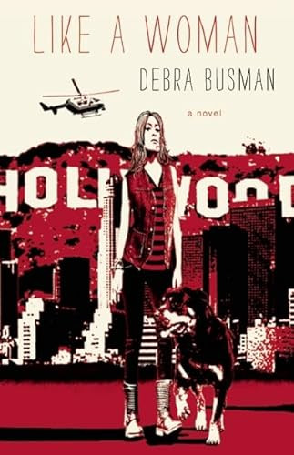 Like a Woman by Debra Busman, 9781938103247