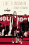 Like a Woman by Debra Busman, 9781938103247
