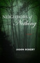 Neighbors of Nothing by Jason Ockert, 9781938604478