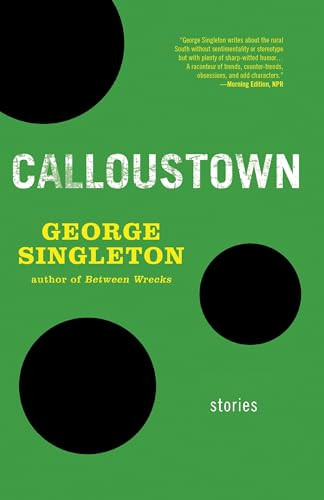 Calloustown by George Singleton, 9781938103162