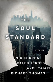 Soul Standard by Richard Thomas, Caleb Ross, Axel Taiari, Nik Korpon, 9781938103049