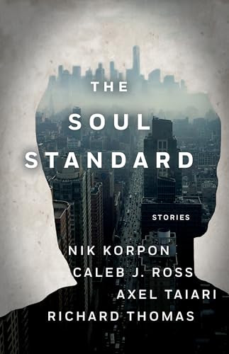 Soul Standard by Richard Thomas, Caleb Ross, Axel Taiari, Nik Korpon, 9781938103049