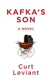 Kafka's Son by Curt Leviant, 9781938103384