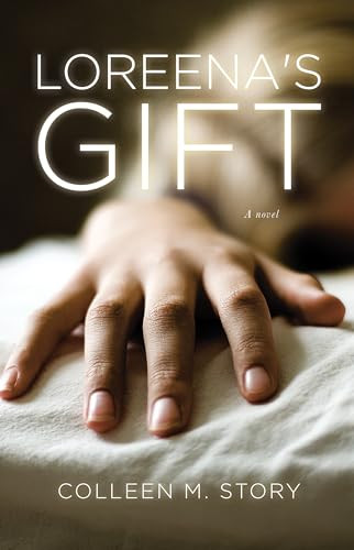 Loreena's Gift by Colleen M. Story, 9781938103476