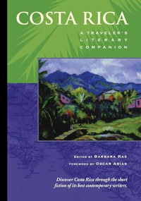 Costa Rica (A Traveler's Literary Companion) by Barbara Ras, Oscar Arias, 9781883513009