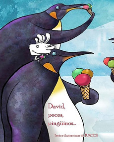 David, peces, pinguinos . . . (David, Fish & Penguins) (Spanish Edition) by Omar Turcios, Omar Turcios, 9788415241959