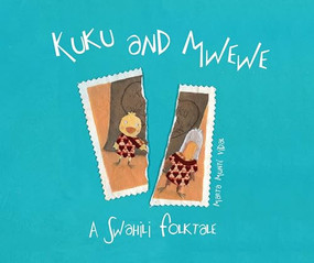 Kuku and Mwewe - A Swahili Folktale (A Swahili Folktale) by Marta Munté Vidal, Marta Munté Vidal, Jon Brokenbrow, 9788415619970