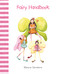 Fairy Handbook by Mónica Carretero, Mónica Carretero, Jon Brokenbrow, 9788493781491