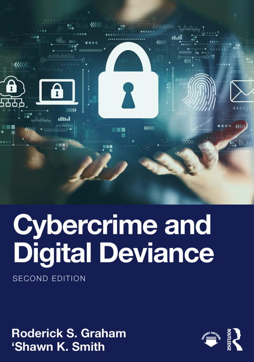 Cybercrime and Digital Deviance by Roderick S. Graham, 'Shawn K. Smith, 9781032249193