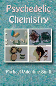 Psychedelic Chemistry by Michael Valentine Smith, 9781579511906