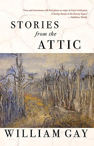 Stories from the Attic by William Gay, 9781950539963