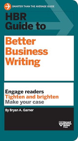HBR Guide to Better Business Writing (HBR Guide Series) - 9781422184035 by Bryan A. Garner, 9781422184035