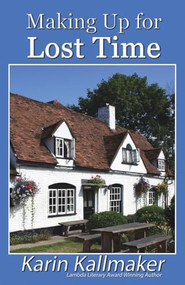 Making Up For Lost Time by Karin Kallmaker, 9781931513616