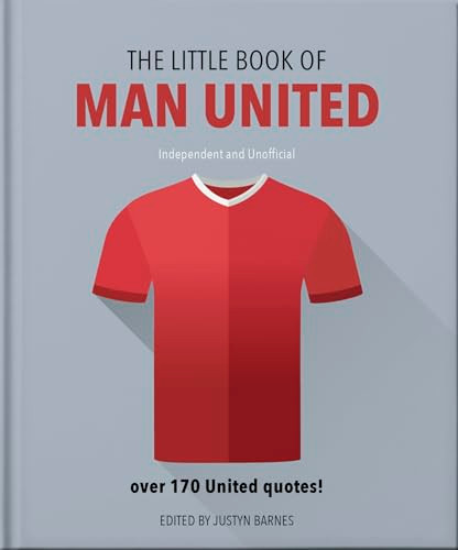 The Little Book of Man United (Over 170 United quotes) by OH, 9781911610366