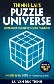 Thinh Lai's Puzzle Universe (Original Puzzles from the Vietnamese Master) by Lai Van Duc Thinh, 9781787394063