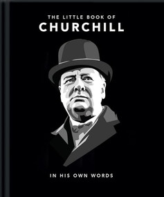 Little Book of Churchill (In His Own Words) by Orange Hippo!, 9781911610410