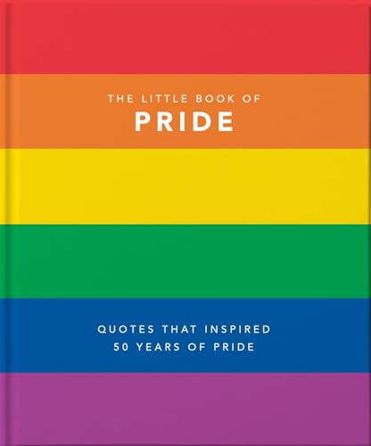 Little Book of Pride (Quotes that Inspired 50 Years of Pride) by Orange Hippo!, 9781911610465