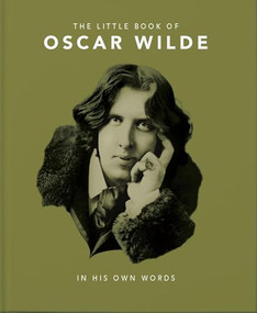 Little Book of Oscar Wilde (Wit and Wisdom to Live By) by Orange Hippo!, 9781911610496