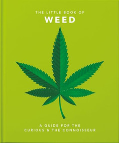 Little Book of Weed (A Guide for the Curious and the Connoisseur) by Orange Hippo!, 9781911610526
