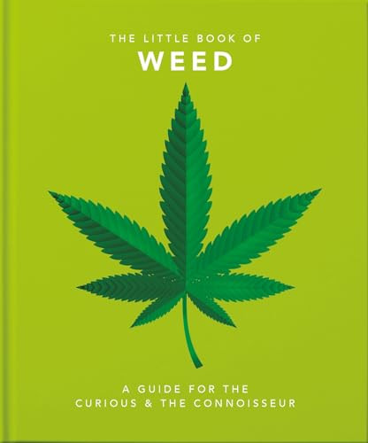 Little Book of Weed (A Guide for the Curious and the Connoisseur) by Orange Hippo!, 9781911610526