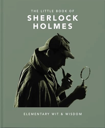 The Little Book of Sherlock Holmes (Elementary Wit & Wisdom) by Orange Hippo!, 9781911610649